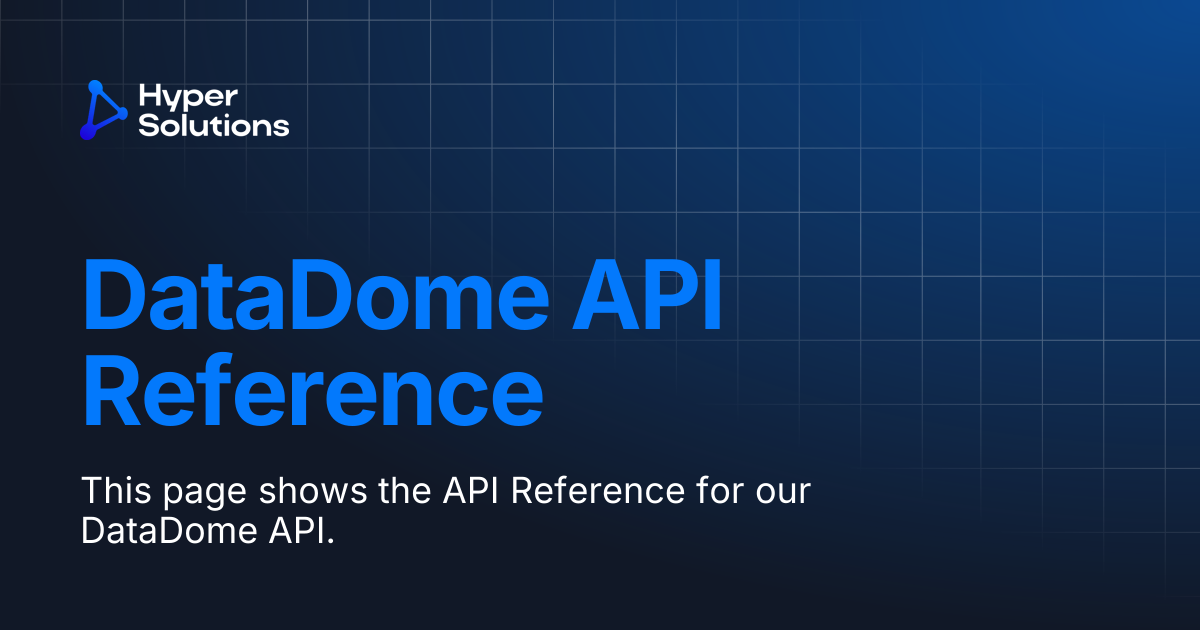DataDome | Hyper Solutions API Documentation